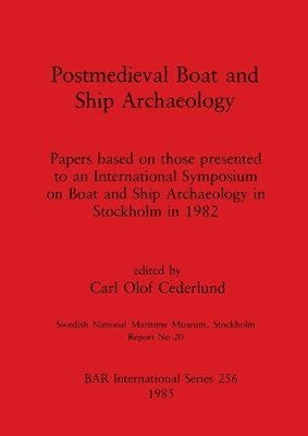 Post-mediaeval Boat and Ship Archaeology 1