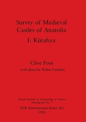Survey of Medieval Castles of Anatolia 1