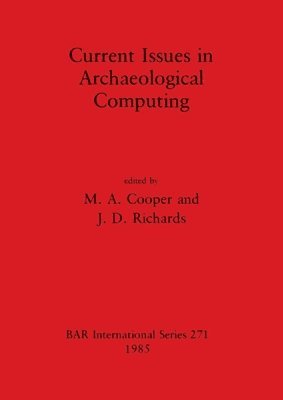 bokomslag Current Issues in Archaeological Computing