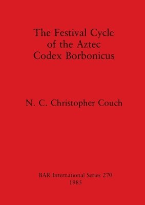 The Festival Cycle of the Aztec Codex Borbonicus 1