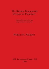 bokomslag The Balearic Pentapartite Division of Prehistory