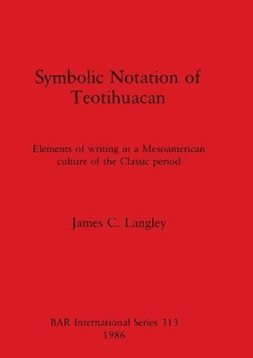 bokomslag Symbolic Notation of Teotihuacan