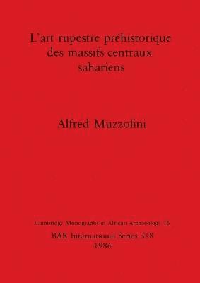 bokomslag L' Art Rupestre Prehistorique des Massifs Centraux Sahariens