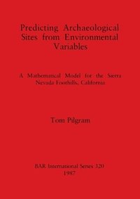 bokomslag Predicting Archaeological Sites from Environmental Variables