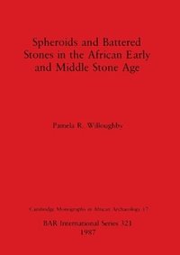 bokomslag Spheroids and Battered Stones in the African Early and Middle Stone Age