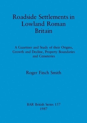 bokomslag Roadside Settlements in Lowland Roman Britain