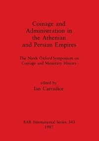 bokomslag Coinage and Administration in the Athenian and Persian Empires