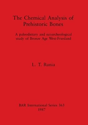 bokomslag The Chemical Analysis of Prehistoric Bones