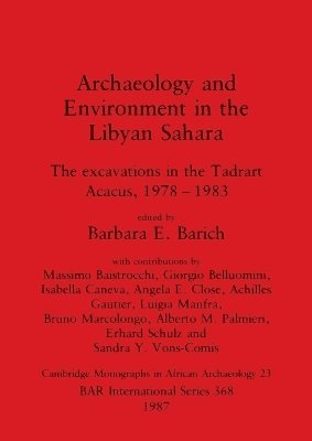 bokomslag Archaeology and Environment in the Libyan Sahara