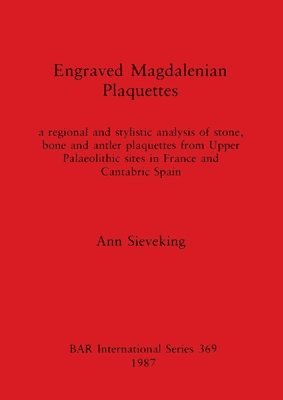 bokomslag Engraved Magdalenian Plaquettes