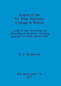 bokomslag Copies of the Fel Temp Reparatio Coinage in Britain