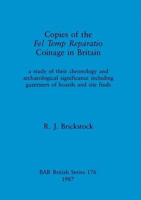 bokomslag Copies of the Fel Temp Reparatio Coinage in Britain