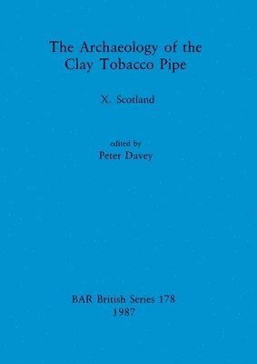 Archaeology of the Clay Tobacco Pipe