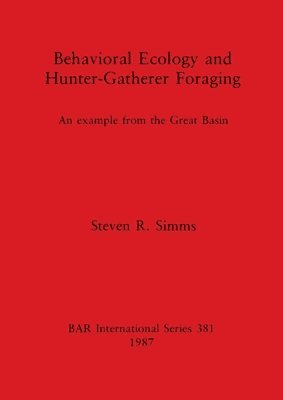 bokomslag Behavioural Ecology and Hunter-Gatherer Foraging