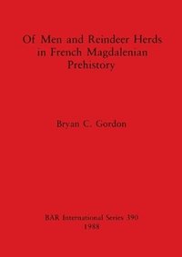 bokomslag Of Men and Reindeer Herds in French Magdalenian Prehistory
