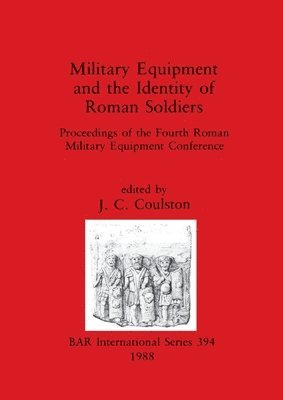Military Equipment and the Identity of Roman Soldiers 1