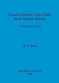 bokomslag Fourth-century Coin Finds from Roman Britain