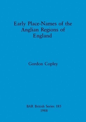 bokomslag Early Place Names of the Anglian Regions of England