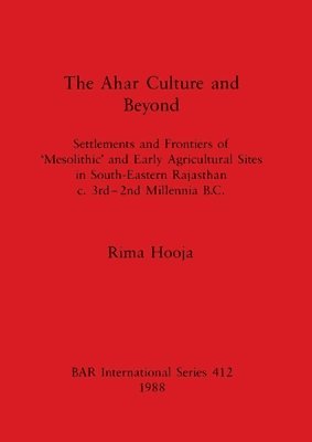 The Ahar Culture and Beyond 1