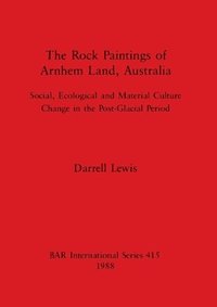 bokomslag The Rock Paintings of Arnhem Land Australia