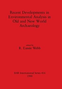bokomslag Recent Developments in Environmental Analysis in Old and New World Archaeology