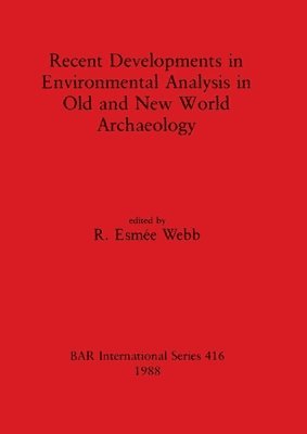 bokomslag Recent Developments in Environmental Analysis in Old and New World Archaeology