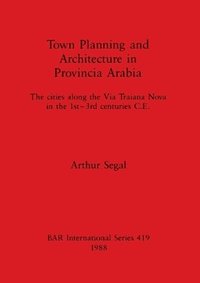bokomslag Town Planning and Architecture in Provincia Arabia