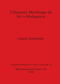 bokomslag L' Ancienne Metallurgie du Fer a Madagascar