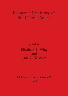 Economic prehistory of the Central Andes 1