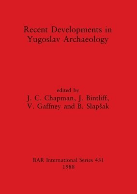 Recent developments in Yugoslav archaeology
