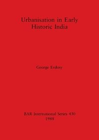 bokomslag Urbanisation in early historic India