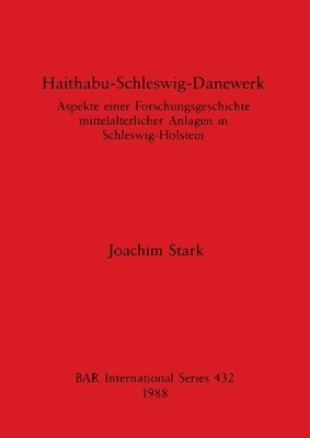 bokomslag Haithabu-Schleswig-Danewerk