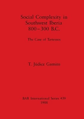 bokomslag Social Complexity in South West Iberia 800-300 B.C.