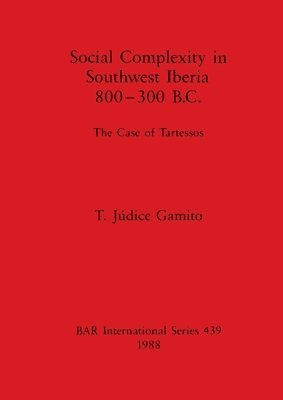 bokomslag Social Complexity in South West Iberia 800-300 B.C.