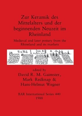 Zur Keramik des Mittelalters und der Beginnenden Neuzeit im Rheinland
