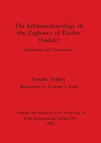 bokomslag The Ethnoarchaeology of the Zaghava of Darfur (Sudan)