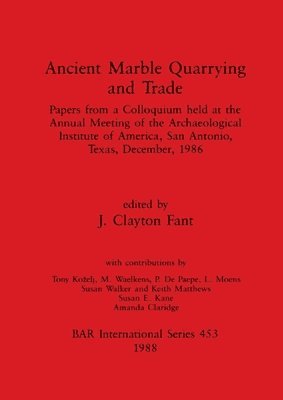 J. Clayton Fant - Roman Marble Quarrying and Trade, Häftad