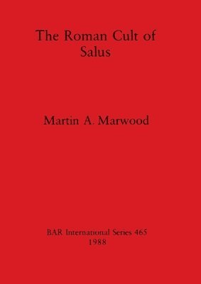 The Roman Cult of Salus 1