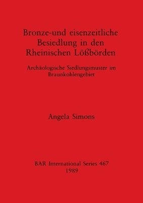 bokomslag Bronze und Eisenzeitliche Beseidlung in den Rheinischen Lossorden