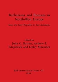 bokomslag Barbarians and Romans in North-west Europe