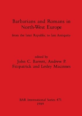 bokomslag Barbarians and Romans in North-west Europe