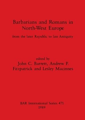 bokomslag Barbarians and Romans in North-west Europe