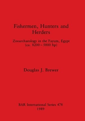Douglas J Brewer - Fishermen Hunters and Herders, Häftad