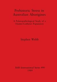bokomslag Prehistoric Stress in Australian Aborigines