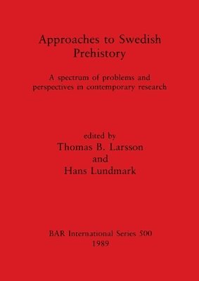 bokomslag Approaches to Swedish Prehistory