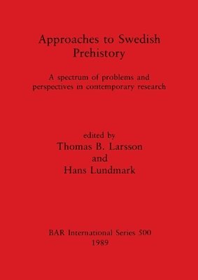 Approaches to Swedish Prehistory 1