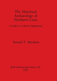 bokomslag The Historical Archaeology of Northern Caria