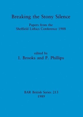 I. Brooks, P. Phillips - Breaking the Stony Silence, Häftad