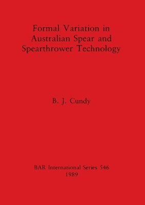 bokomslag Formal Variation in Australian Spear and Spearthrower Technology