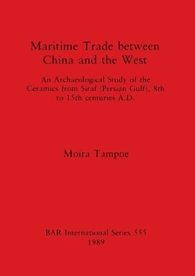 Moira Tampoe - Maritime Trade Between China and the West, Häftad